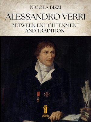 cover image of Alessandro Verri between Enlightenment and Tradition